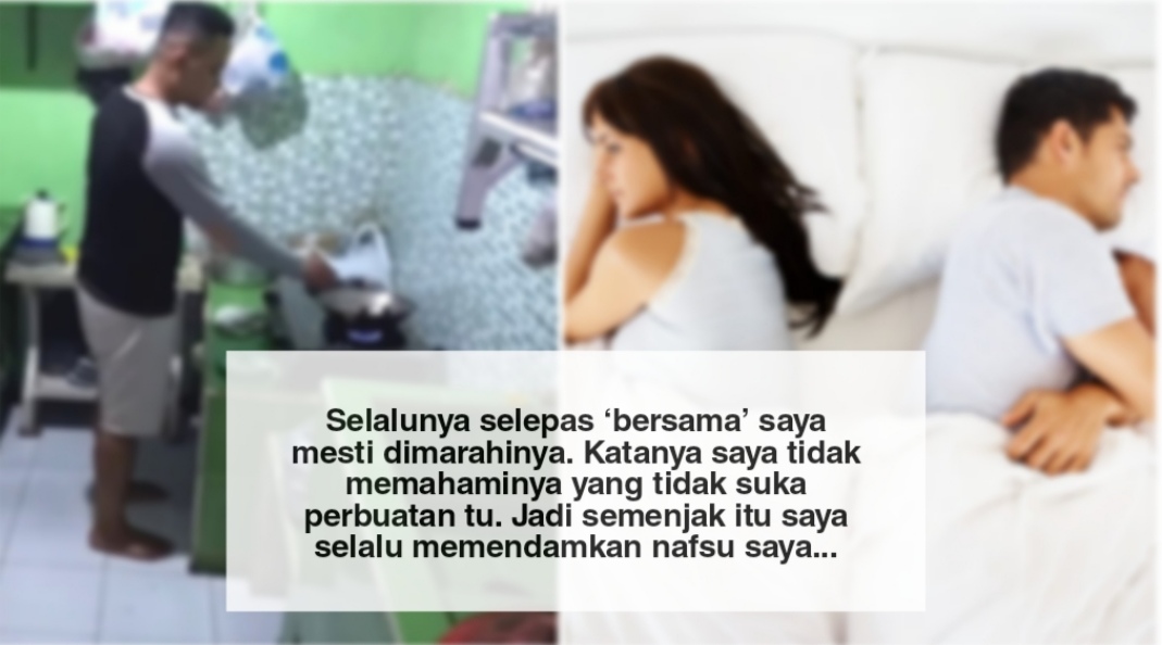 3 Bulan Tak Bersama Isteri Ckp Perbuatan Itu Merimaskan Dia Dan Jijik Kisah Wanita 3 Bulan Tak Bersama Isteri Ckp Perbuatan Itu Merimaskan Dia Dan Jijik Kisah Wanita